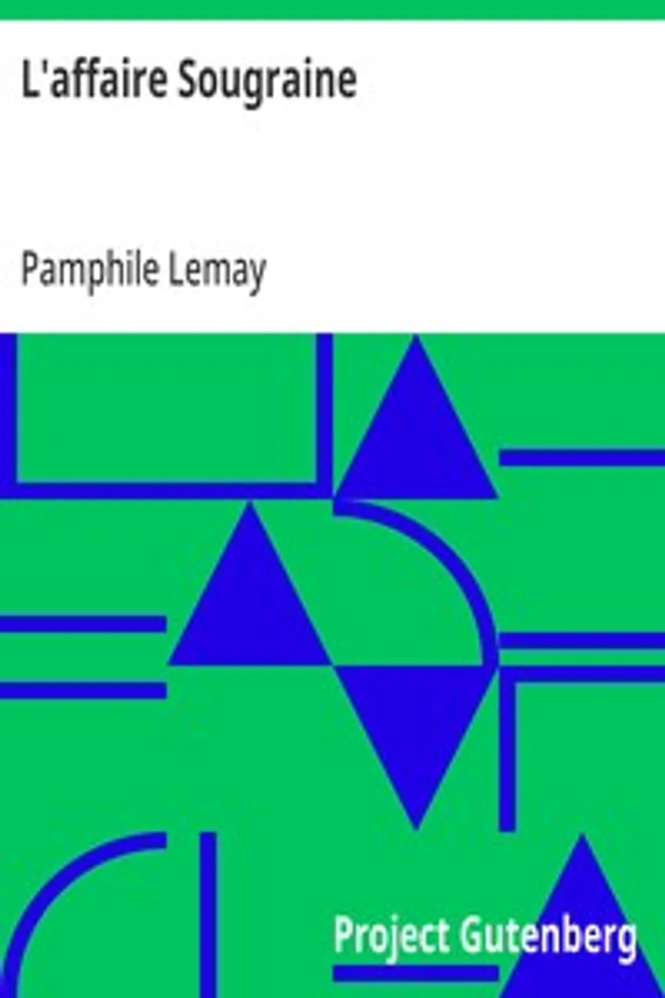 L'affaire Sougraine, Pamphile Lemay