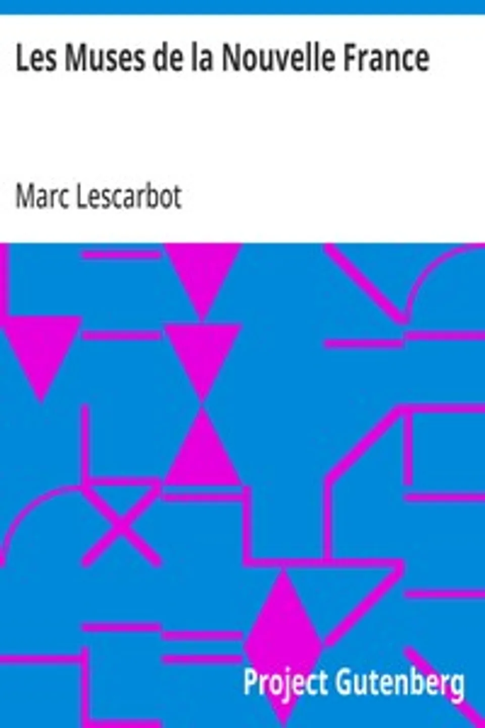 Les Muses de la Nouvelle France, Marc Lescarbot