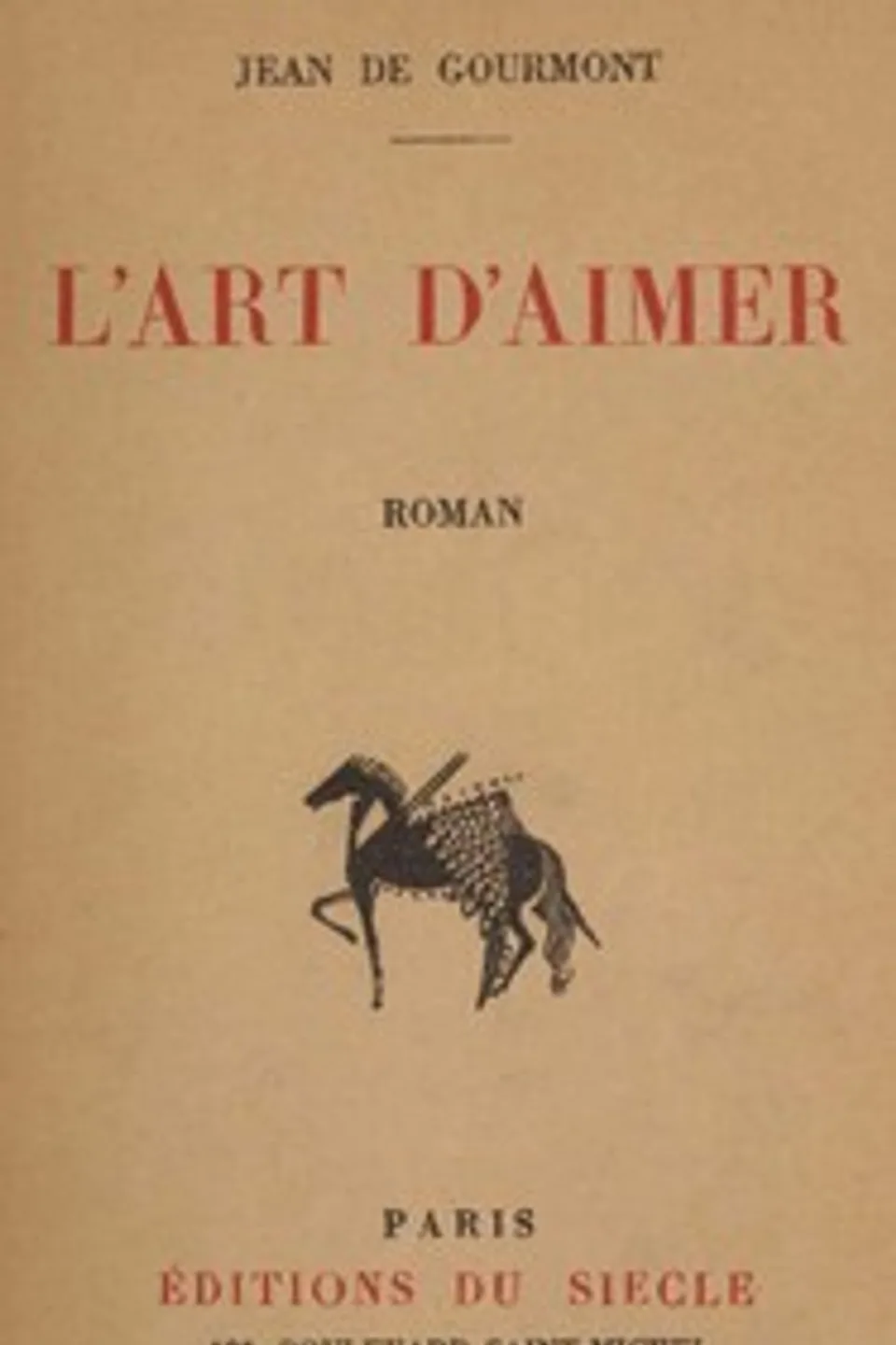 L'art d'aimer : $b roman, Jean de Gourmont