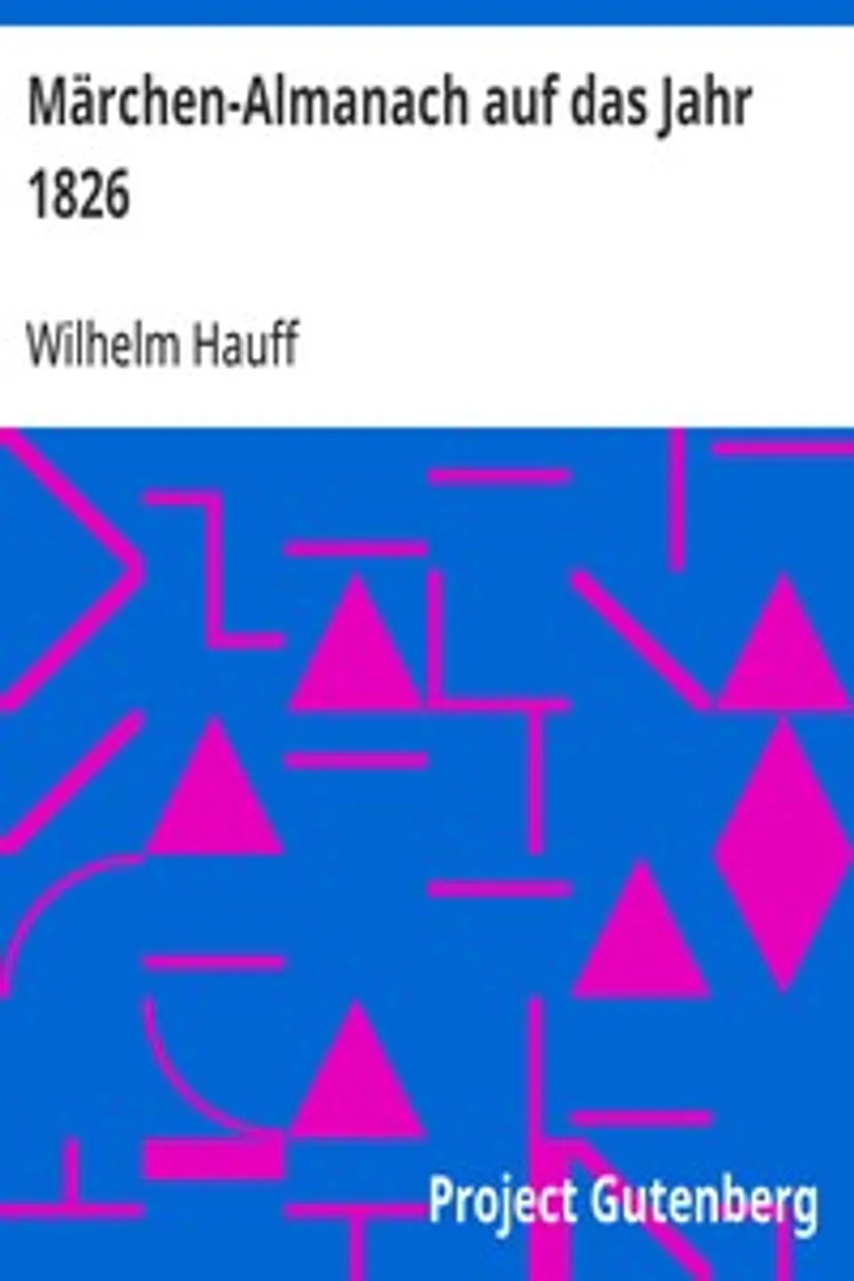Märchen-Almanach auf das Jahr 1826, Wilhelm Hauff