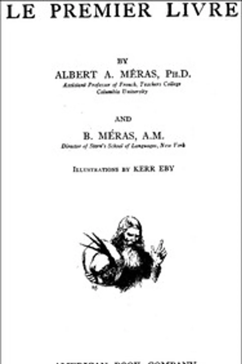 Le Premier Livre, Albert A. (Albert Amedeé) Méras