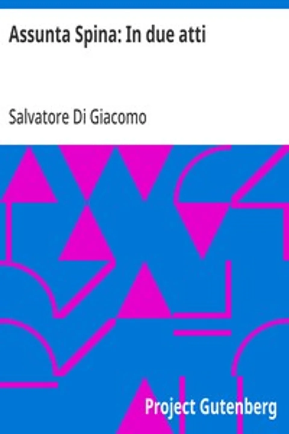Assunta Spina: In due atti, Salvatore Di Giacomo