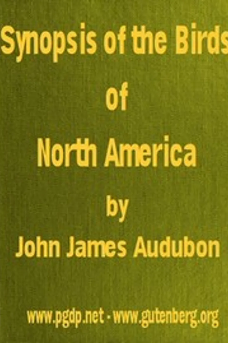 A Synopsis of the Birds of North America, John James Audubon