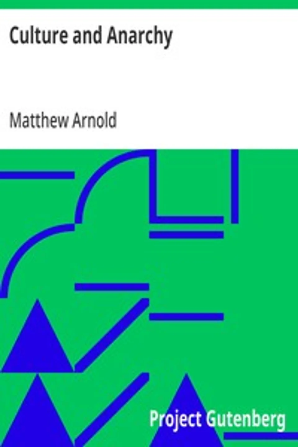 Culture and Anarchy, Matthew Arnold