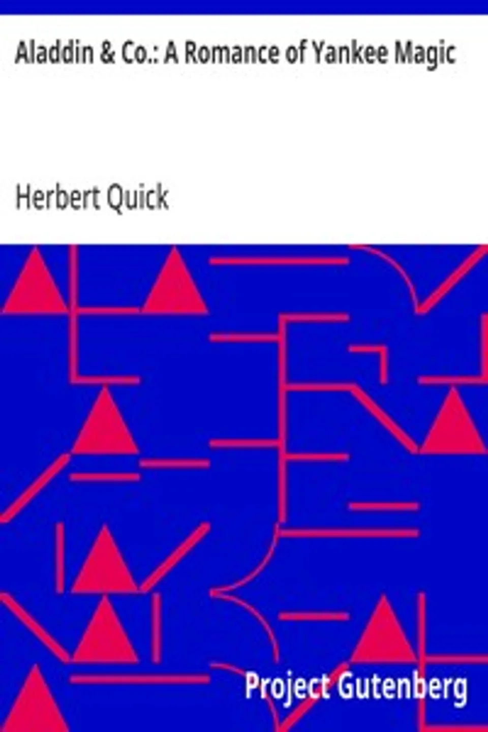 Aladdin & Co.: A Romance of Yankee Magic, Herbert Quick