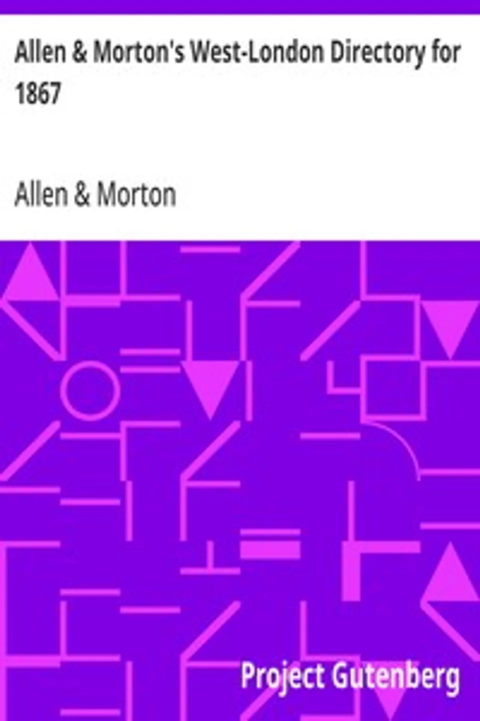 Allen & Morton's West-London Directory for 1867, Allen & Morton