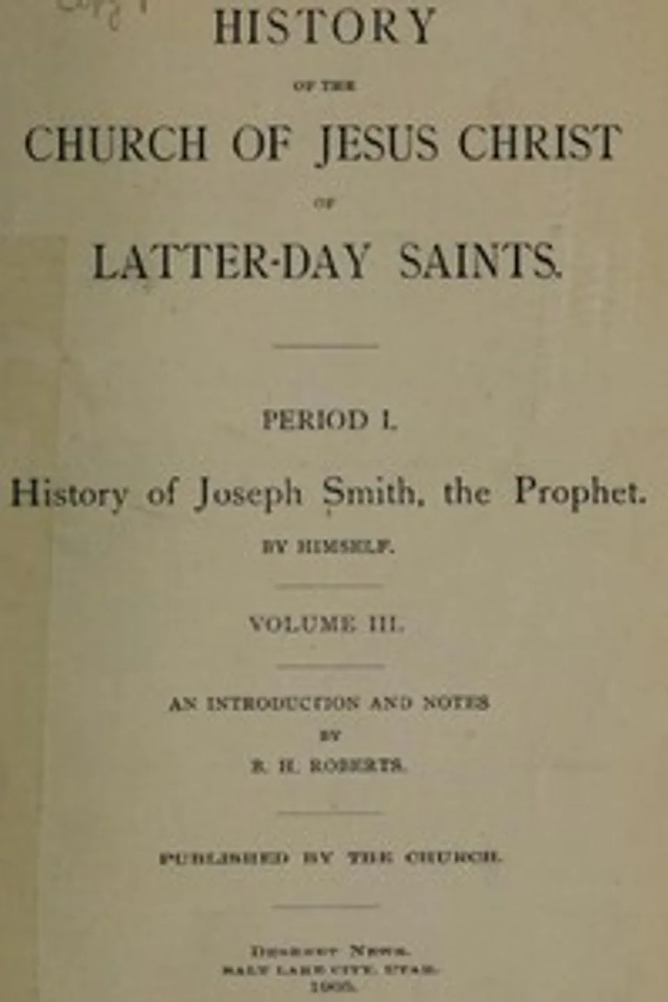 History of the Church of Jesus Christ of Latter-day Saints, Volume 3, Joseph Smith