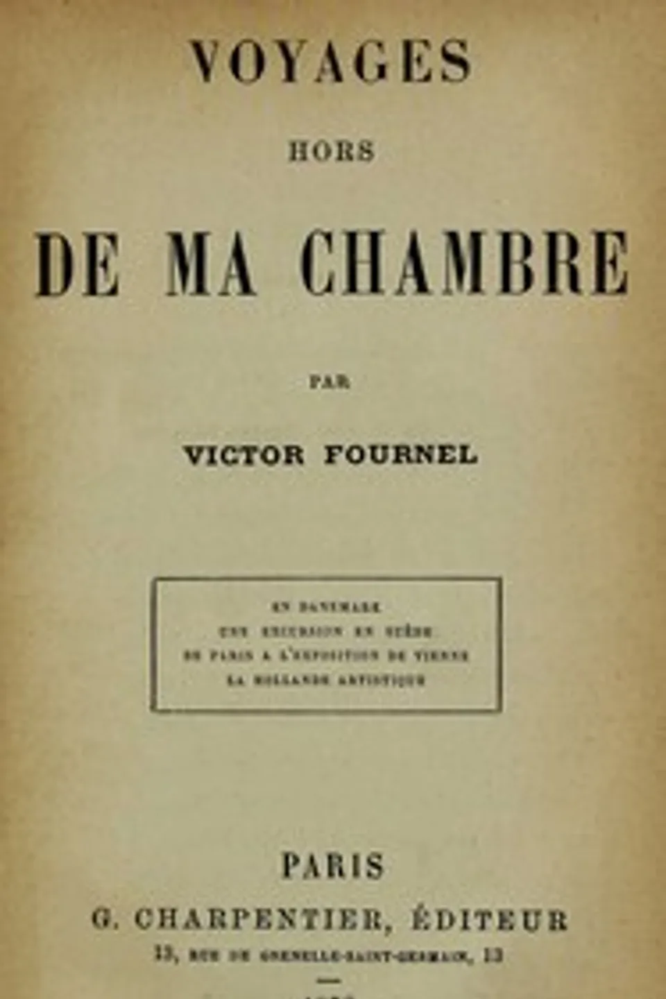 Voyages hors de ma chambre, Victor Fournel