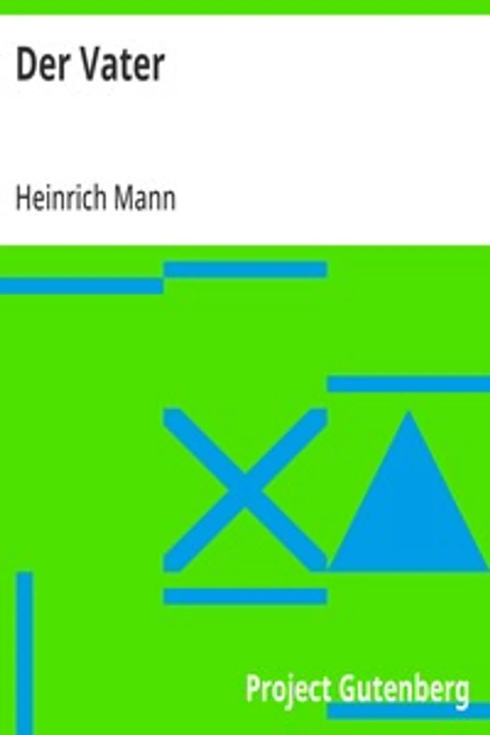 Der Vater, Heinrich Mann