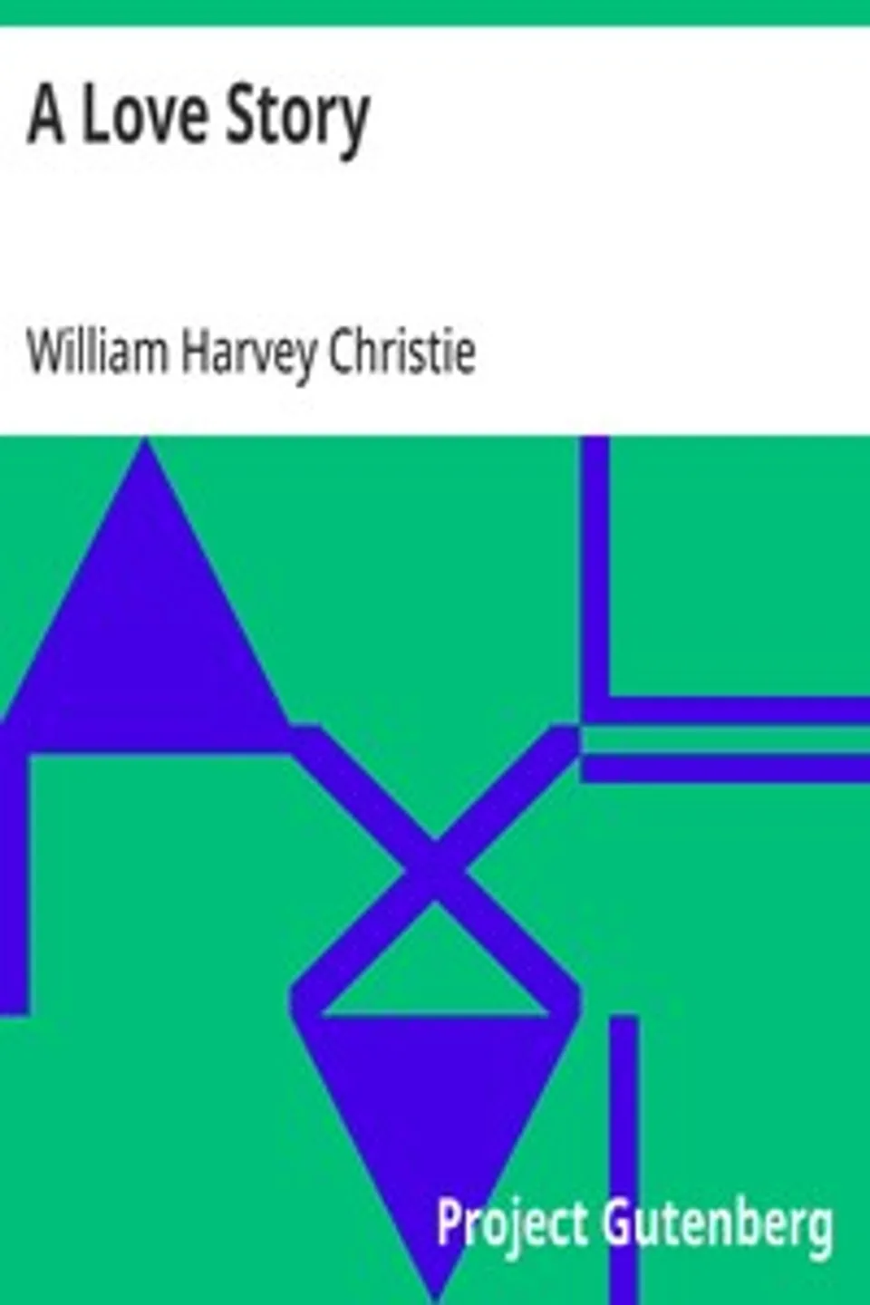 A Love Story, William Harvey Christie