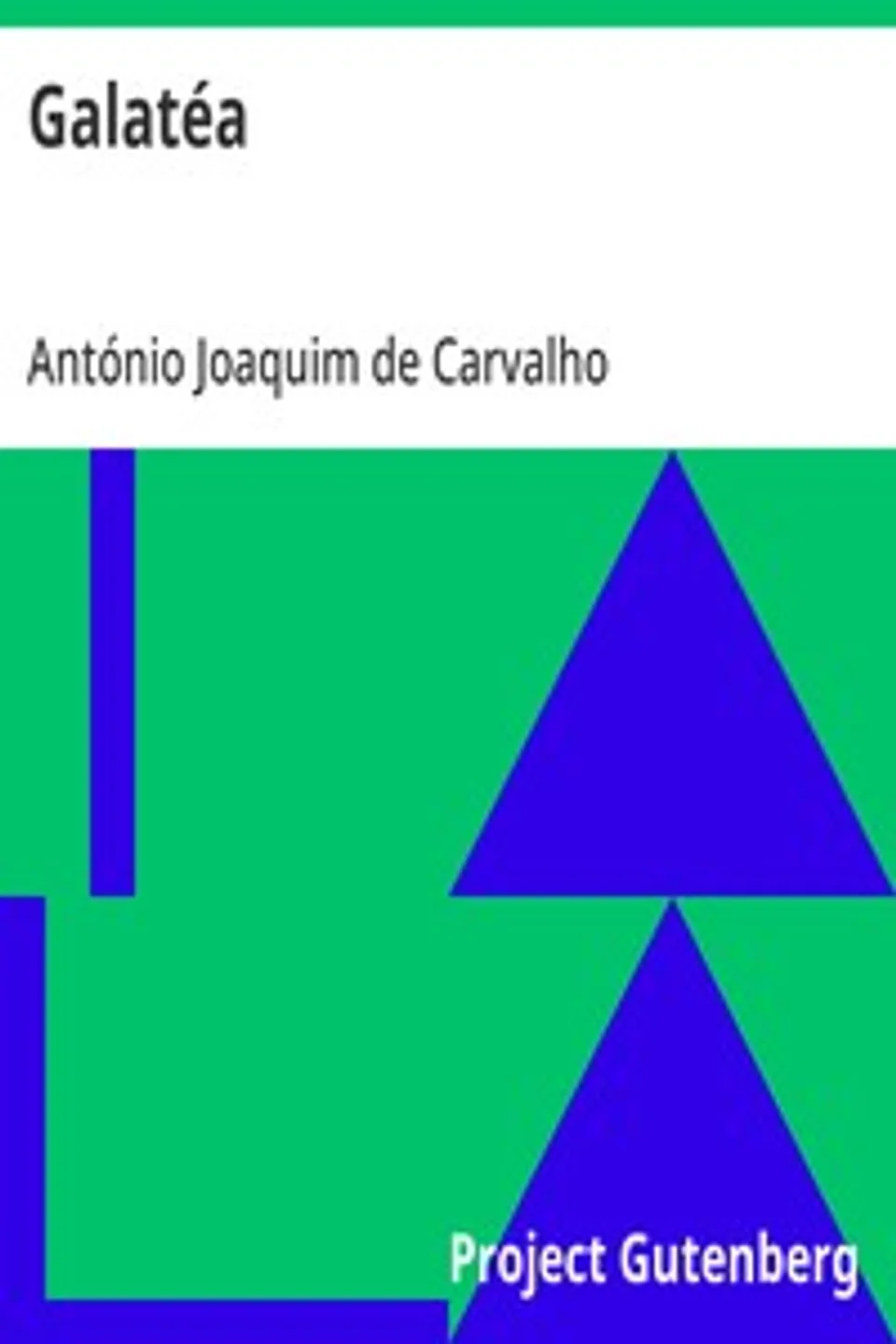 Galatéa: Egloga; Primeira e Segunda Parte, António Joaquim de Carvalho