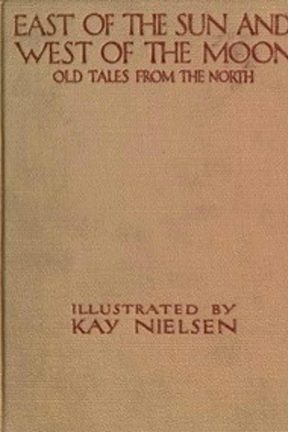 East of the Sun and West of the Moon: Old Tales from the North, Peter Christen Asbjørnsen