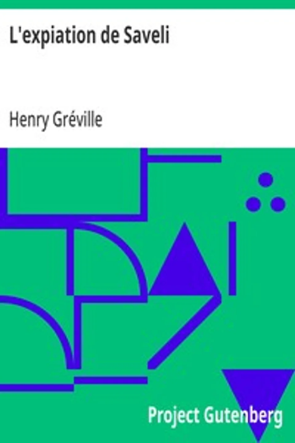 L'expiation de Saveli, Henry Gréville