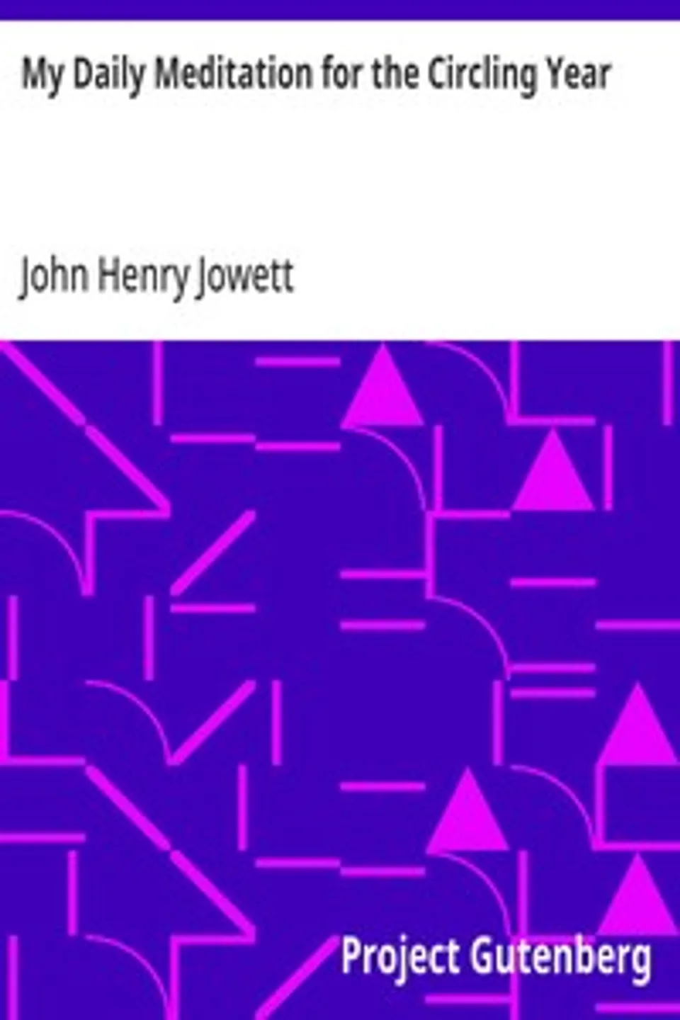 My Daily Meditation for the Circling Year, John Henry Jowett