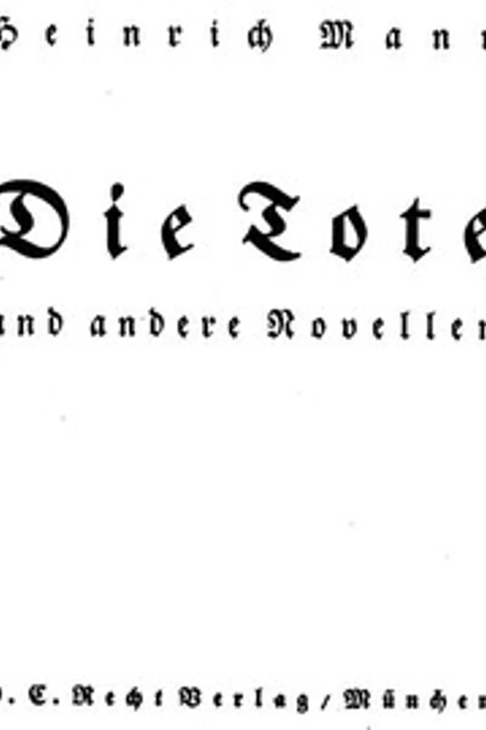 Die Tote und andere Novellen, Heinrich Mann