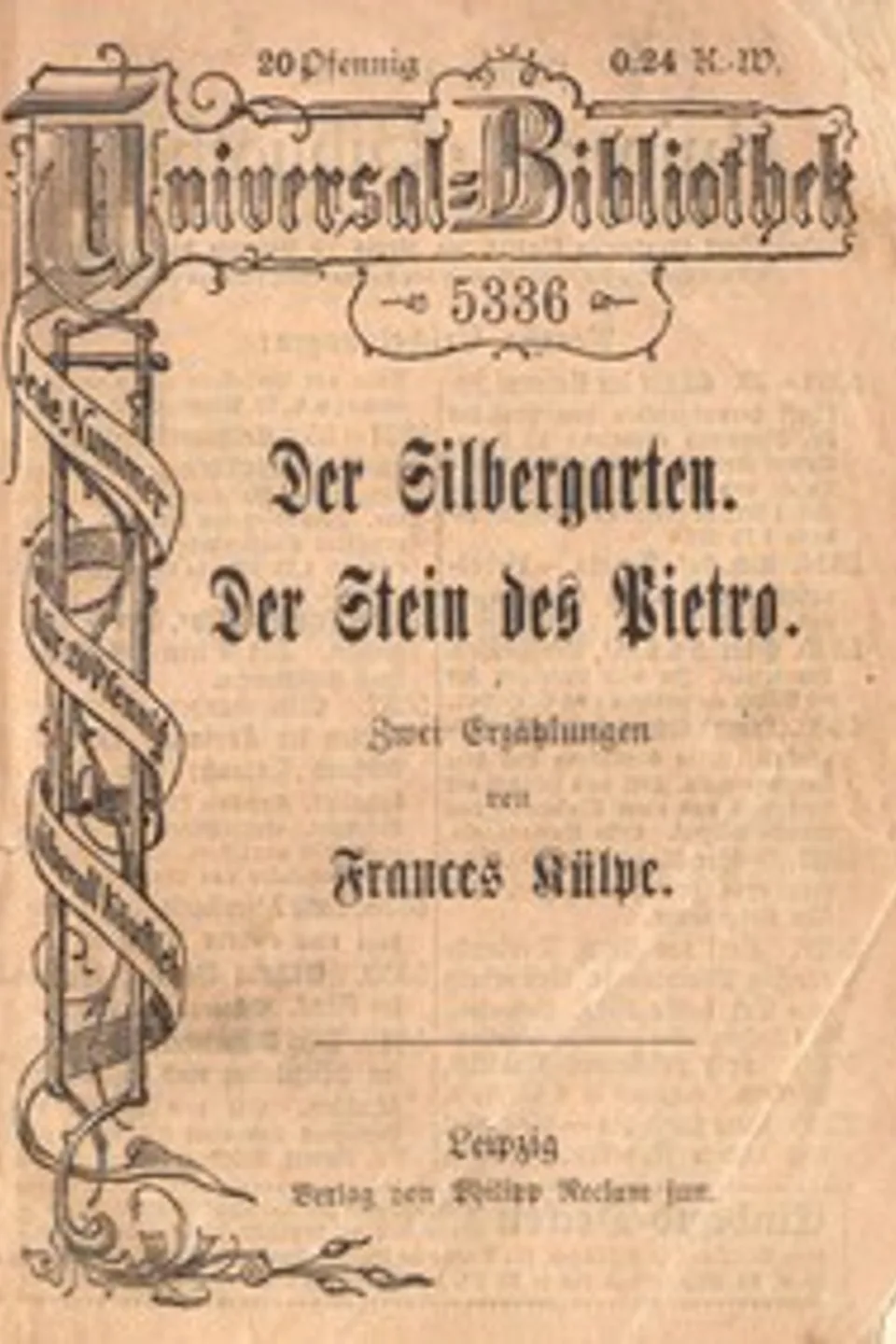 Der Silbergarten. Der Stein des Pietro. Zwei Erzählungen, Frances James Külpe