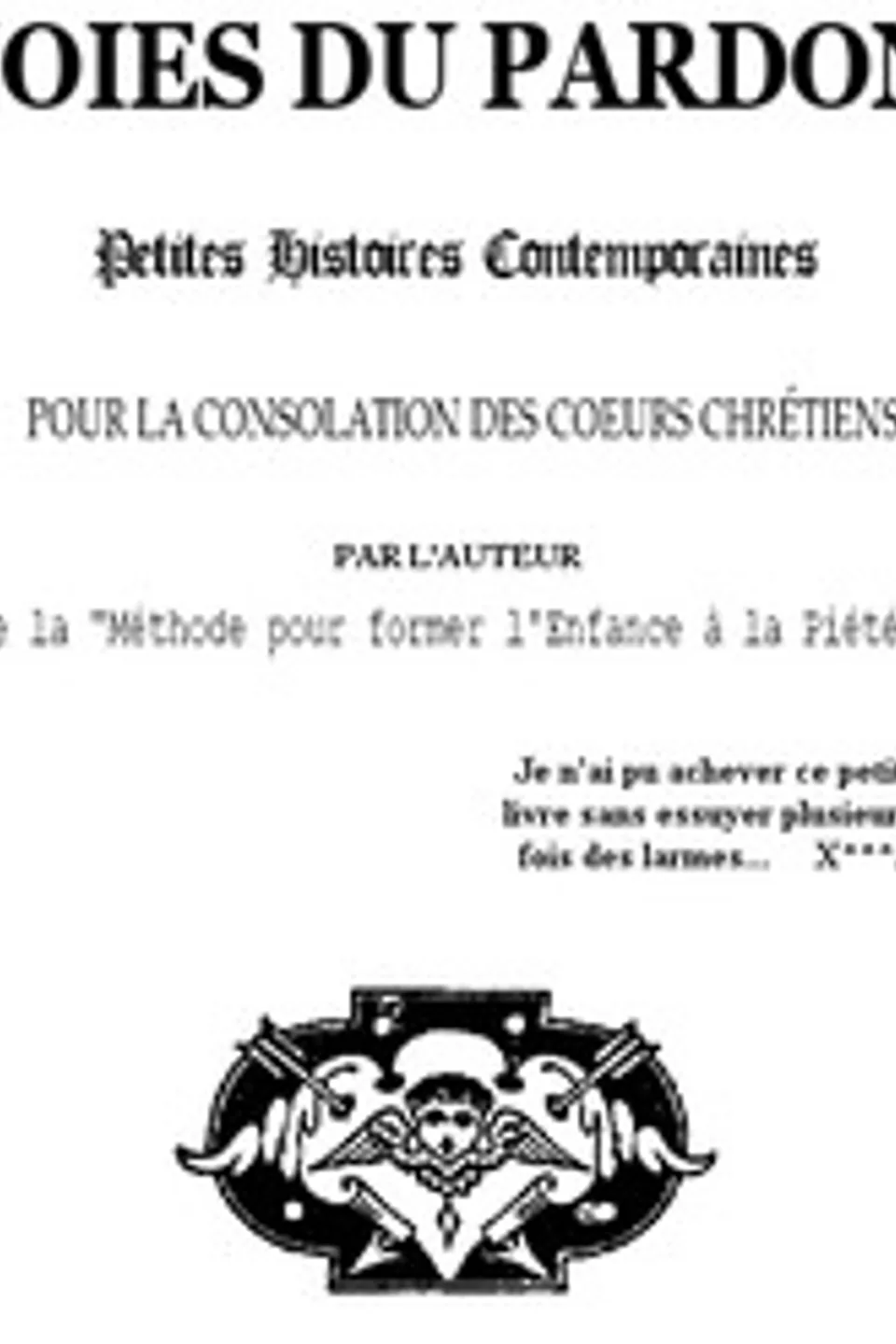 Les joies du pardon: Petites histoires contemporaines pour la consolation des coeurs chrétiens, Anonymous