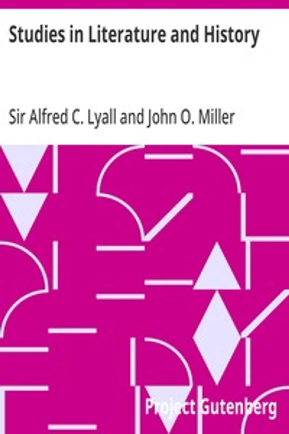 Studies in Literature and History, Alfred C. Lyall