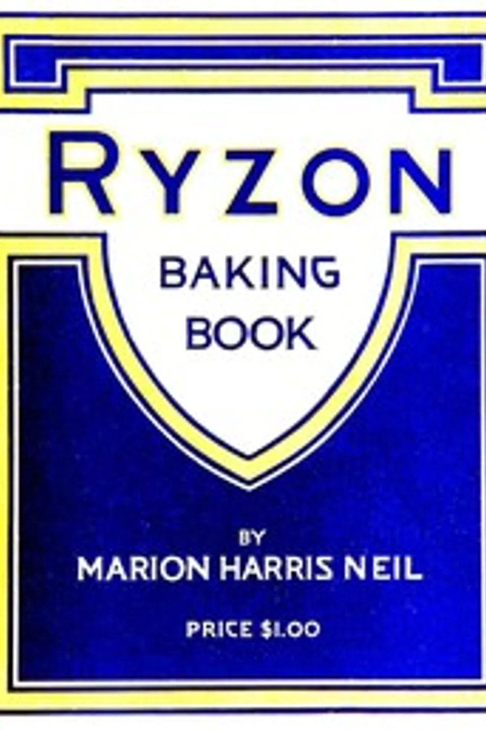 Ryzon baking book : $b A practical manual for the preparation of food requiring baking powder