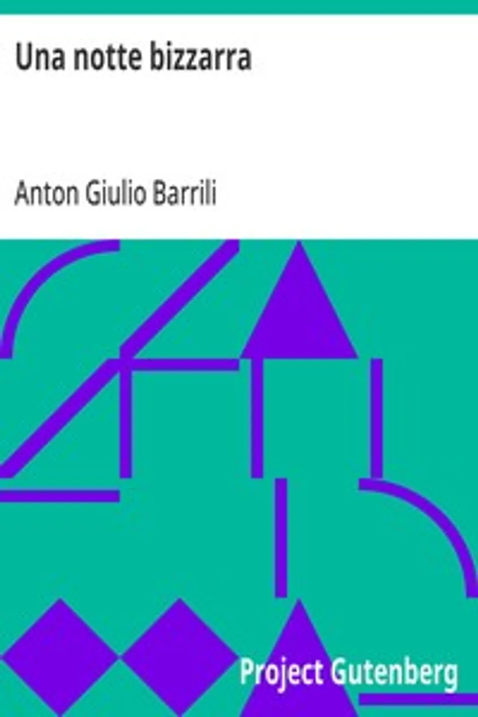 Una notte bizzarra, Anton Giulio Barrili