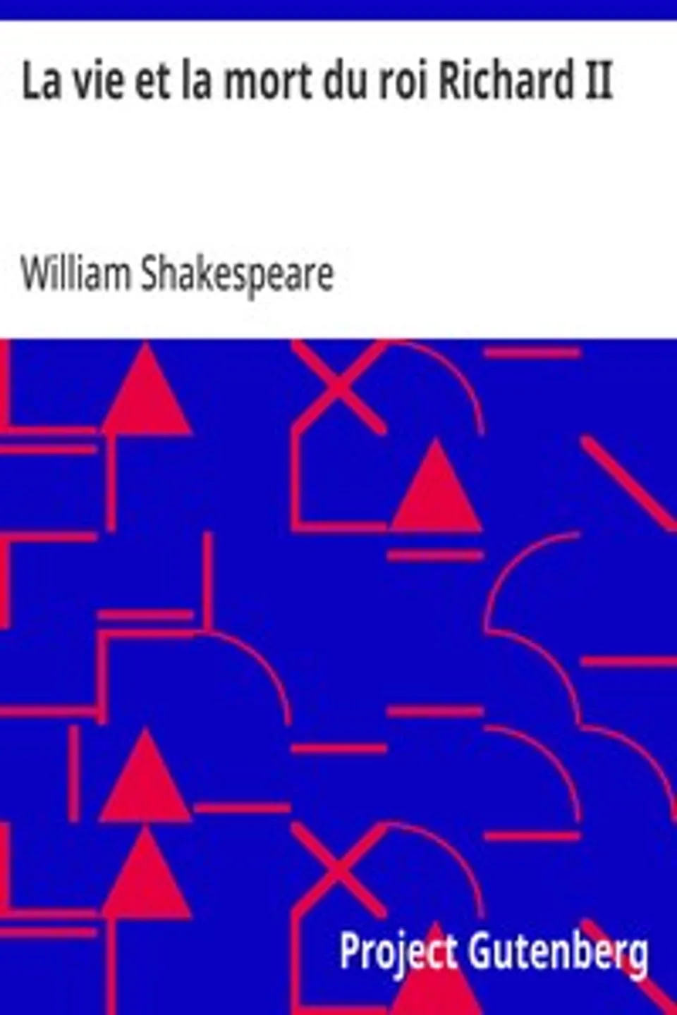 La vie et la mort du roi Richard II, William Shakespeare