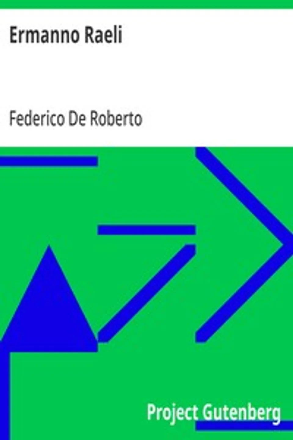 Ermanno Raeli, Federico De Roberto