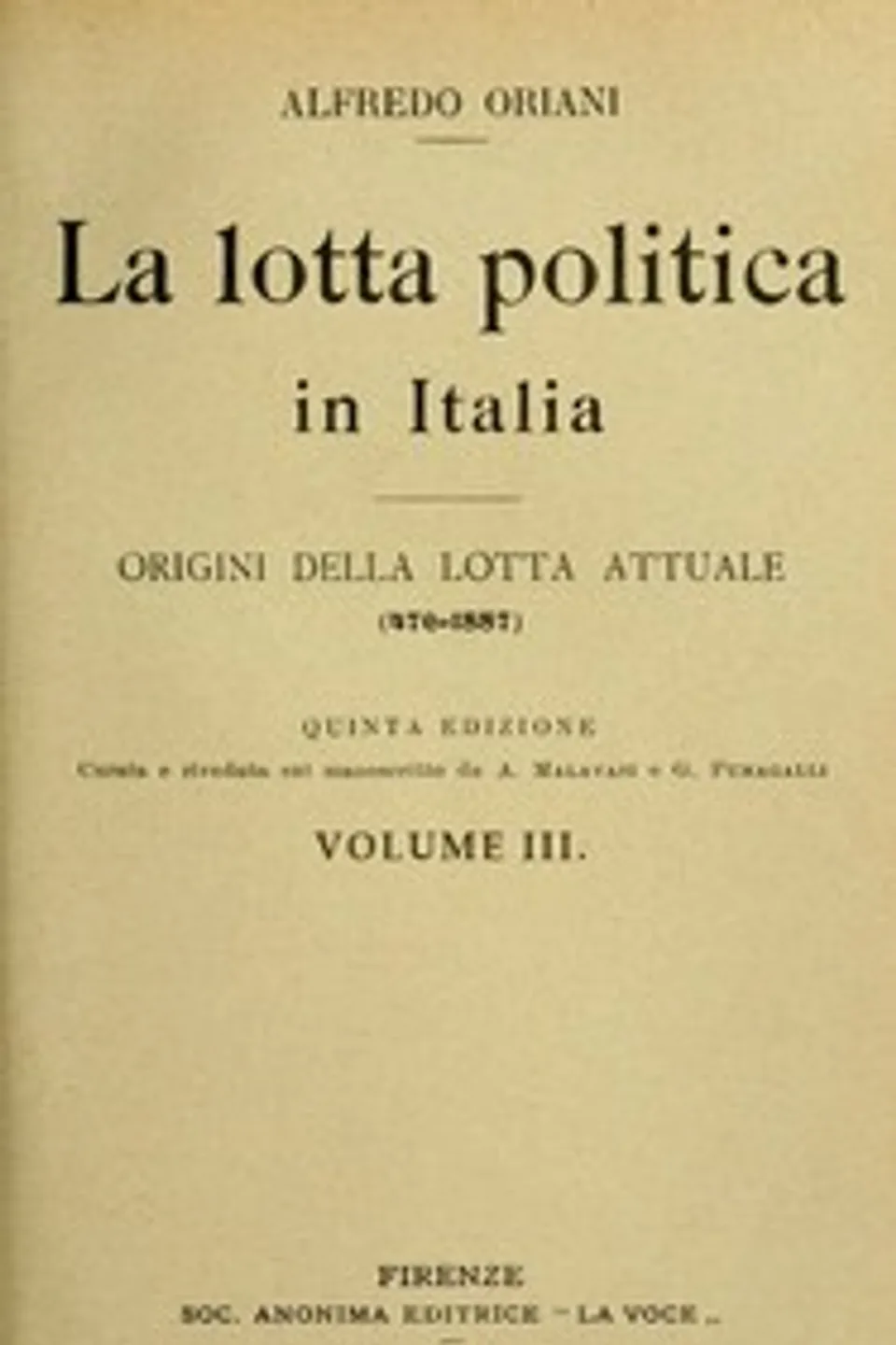 La lotta politica in Italia, Volume 3 (of 3): Origini della lotta attuale (476-1887); Quinta edizione, Alfredo Oriani