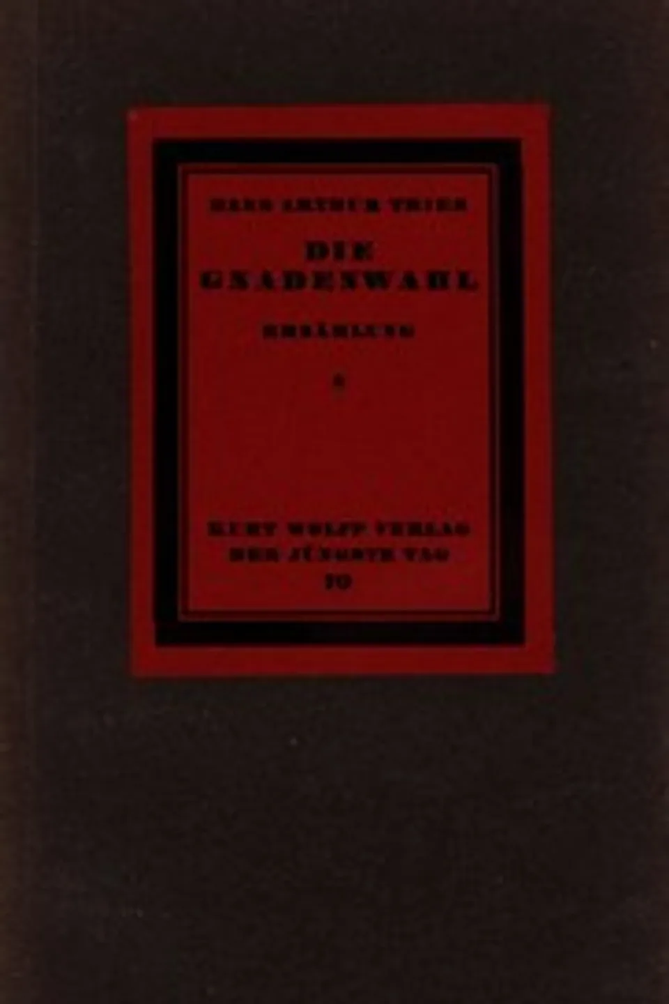 Die Gnadenwahl, Hans Arthur Thies