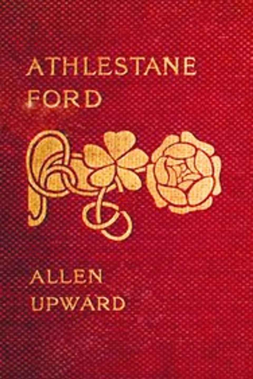 Athelstane Ford, Allen Upward