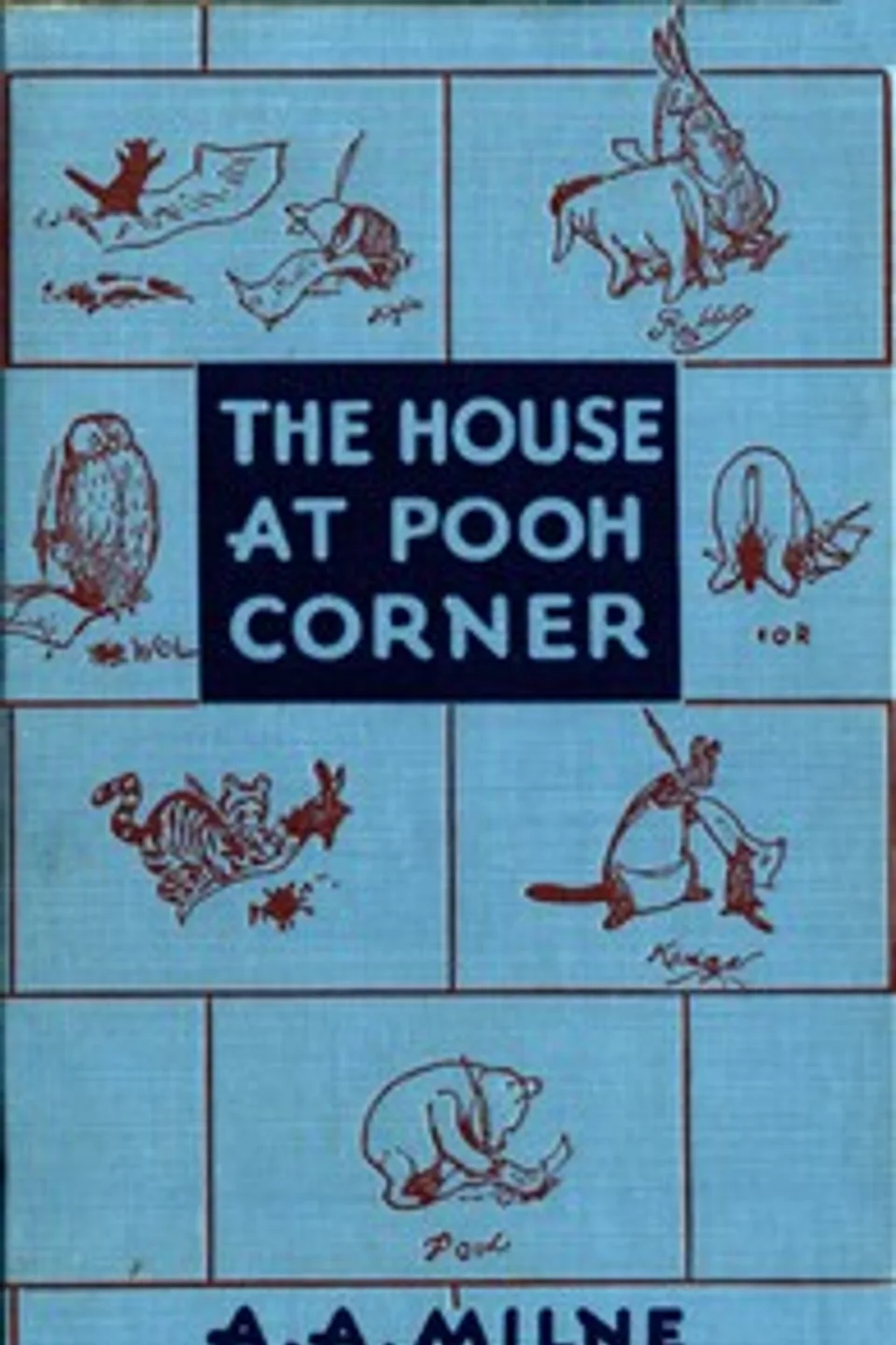 The house at Pooh Corner, A. A. (Alan Alexander) Milne