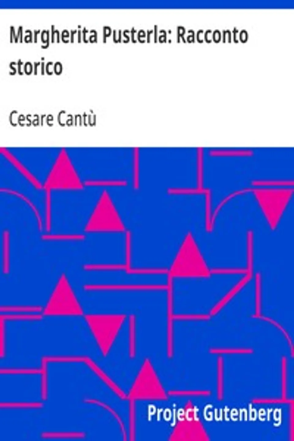 Margherita Pusterla: Racconto storico, Cesare Cantù