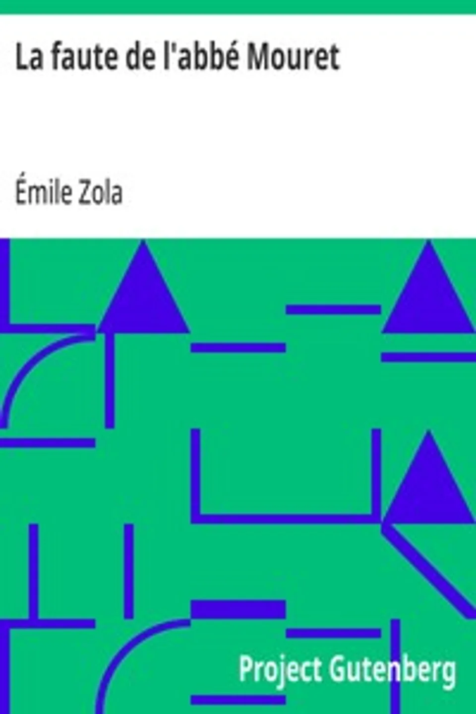 La faute de l'abbé Mouret, Émile Zola