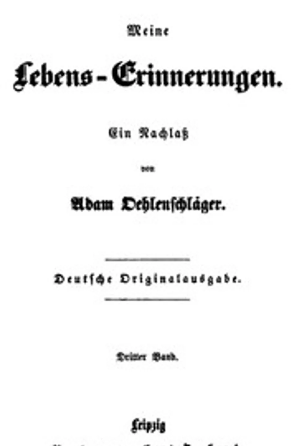 Meine Lebens-Erinnerungen - Band 3, Adam Oehlenschläger