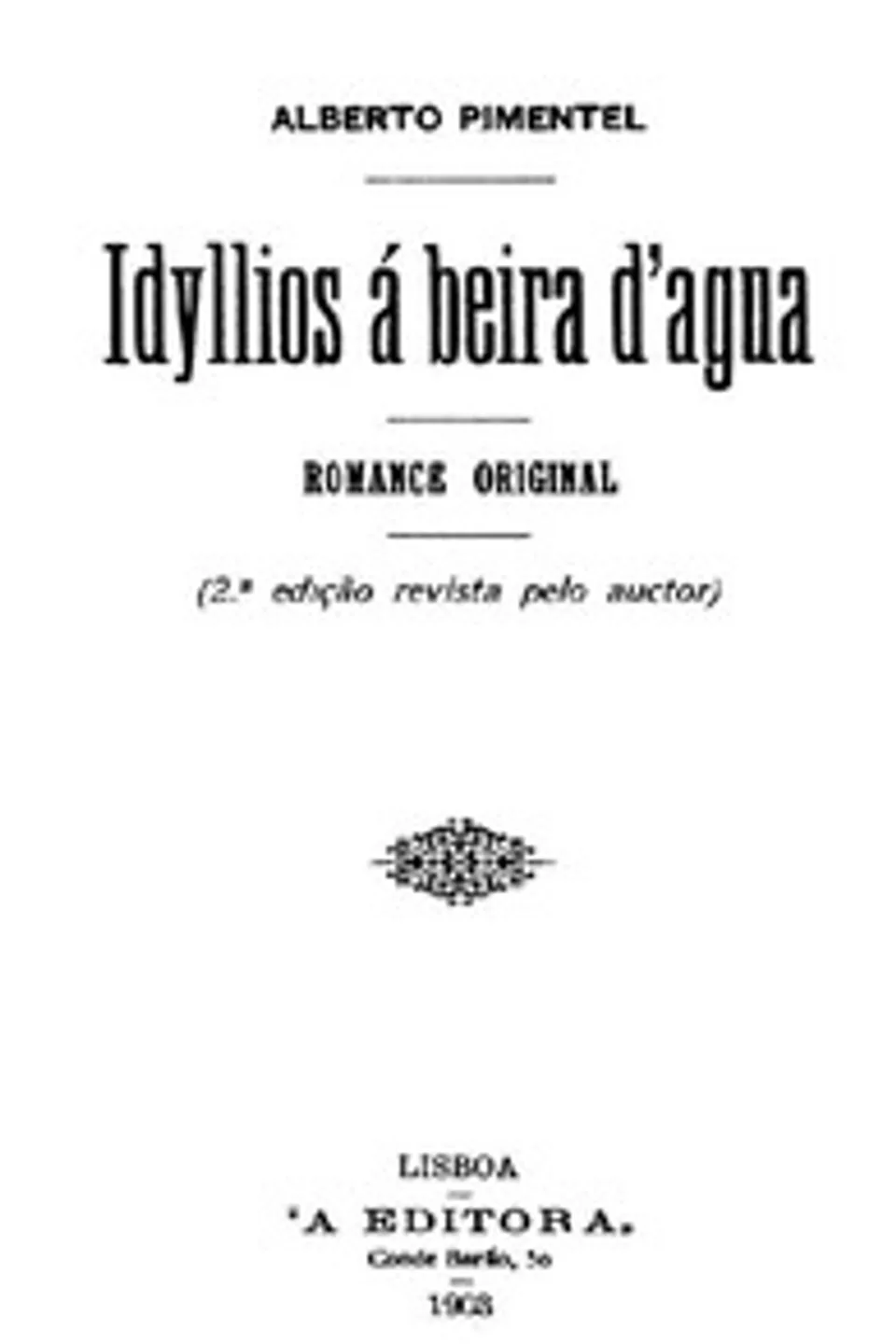 Idyllios á beira d'agua: Romance original, Alberto Pimentel