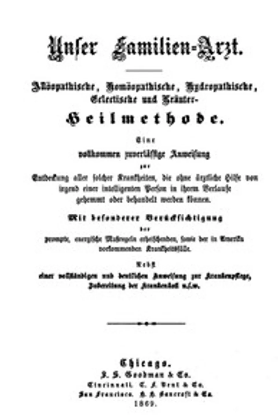 Unser Familien-Arzt : $b Allöopathische, Homöopathische, Hydropathische, Eclectische und Kräuter-Heilmethode, H. R. (Henry Rice) Stout