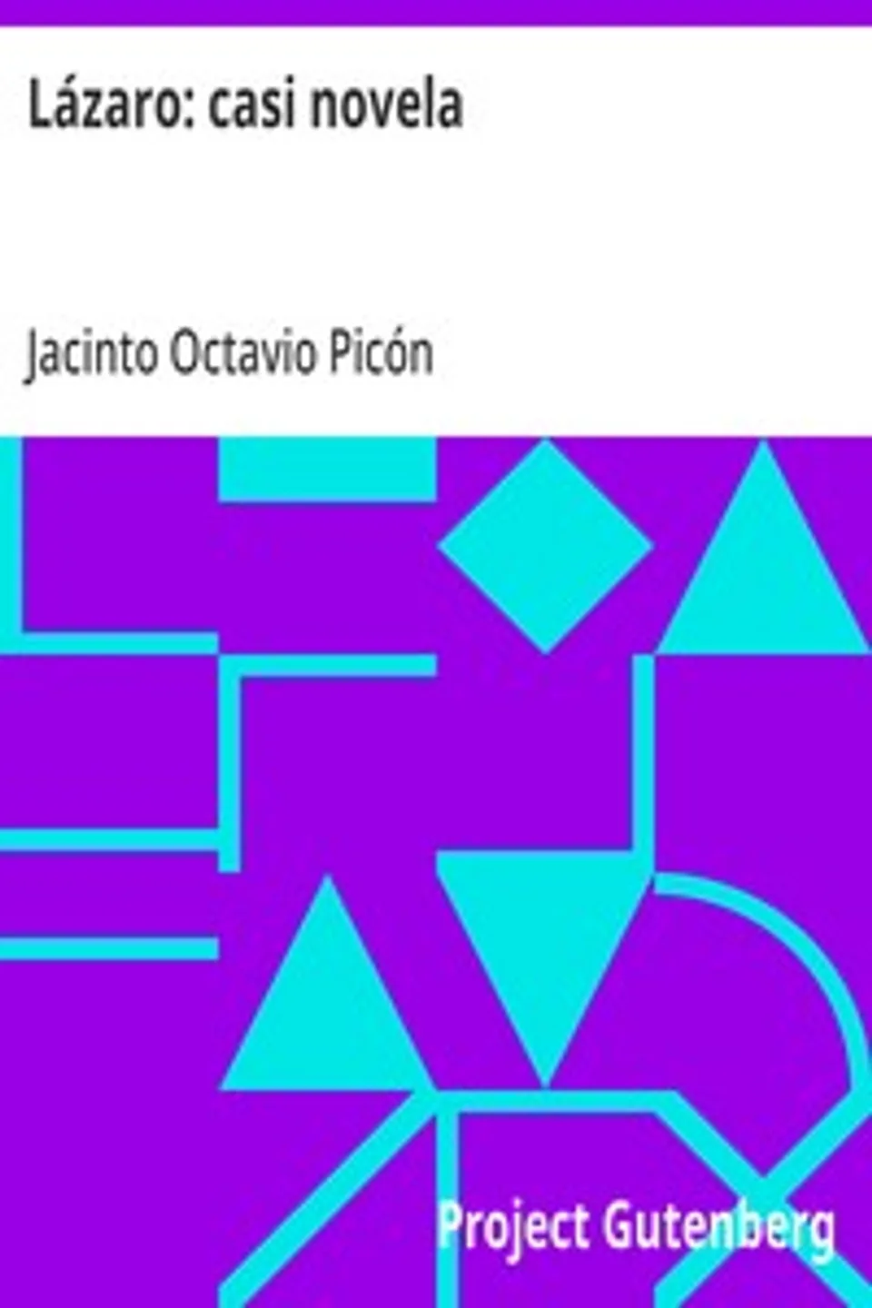 Lázaro: casi novela, Jacinto Octavio Picón