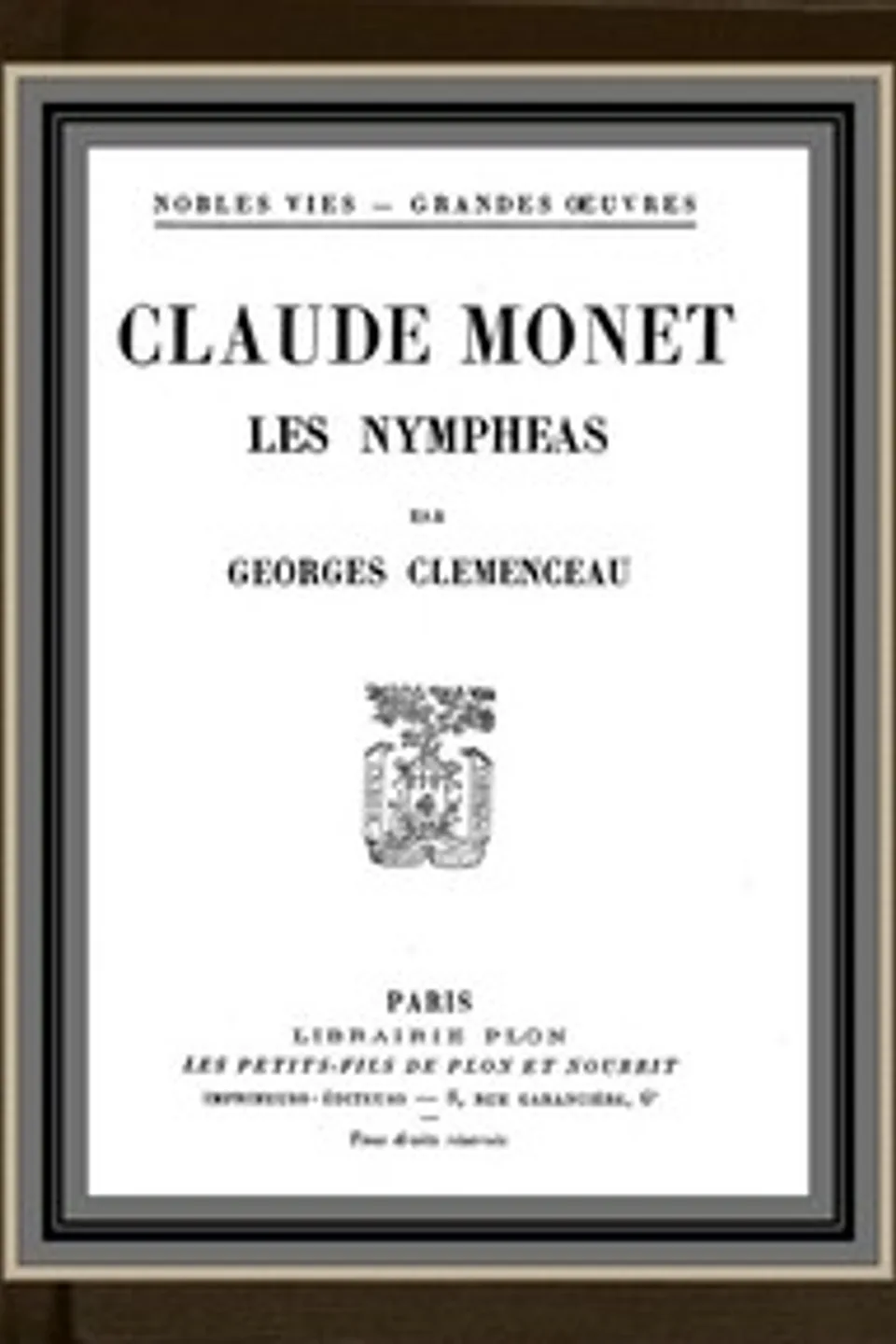 Claude Monet; les Nympheas, Georges Clemenceau