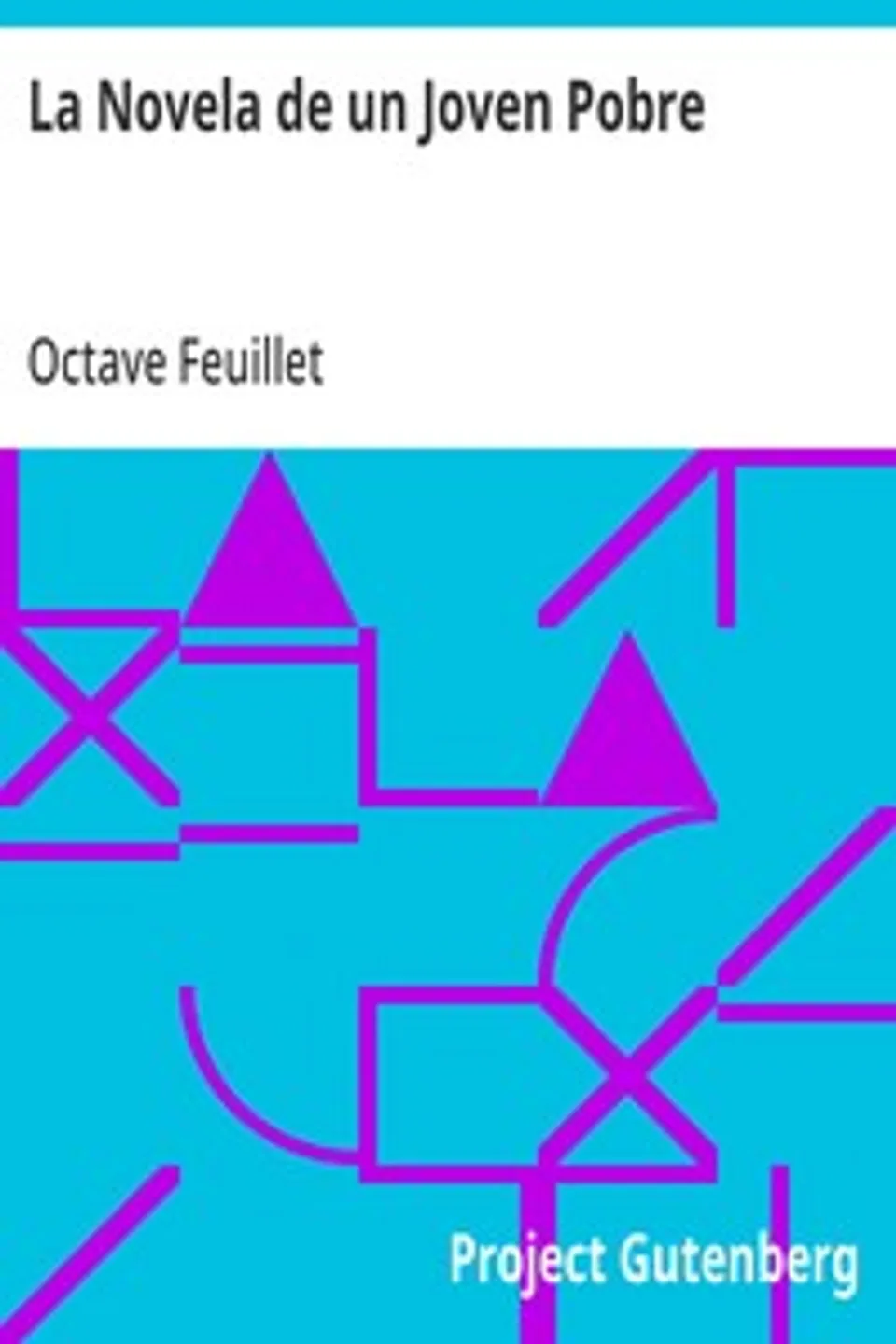 La Novela de un Joven Pobre, Octave Feuillet