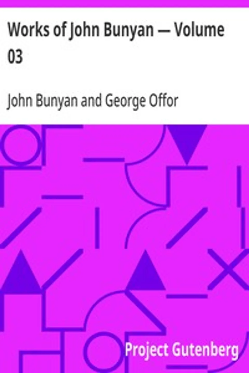 Works of John Bunyan — Volume 03, John Bunyan