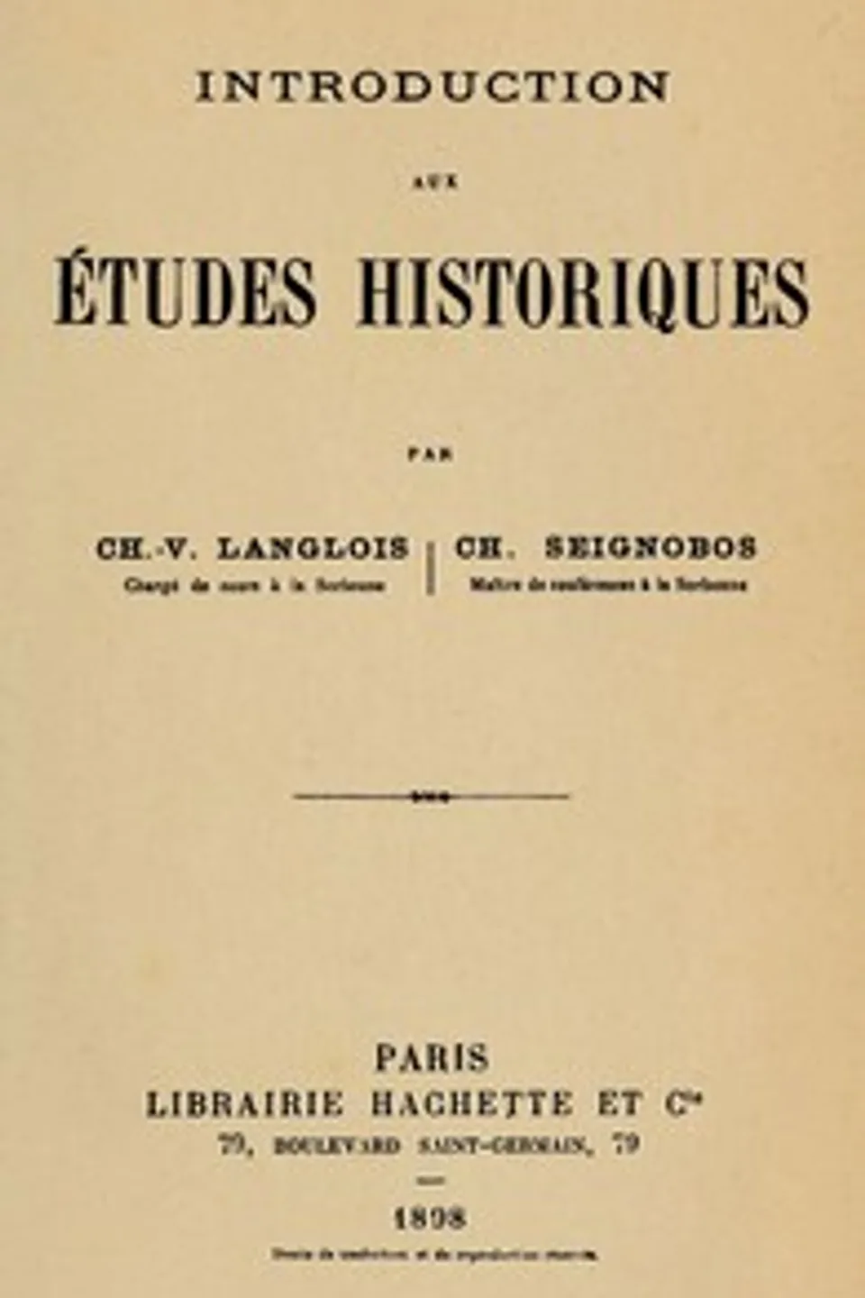 Introduction aux études historiques, Charles Seignobos