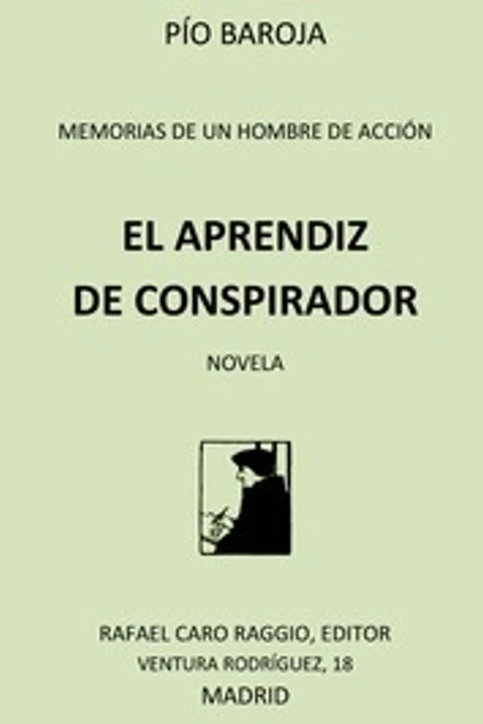 El aprendiz de conspirador, Pío Baroja