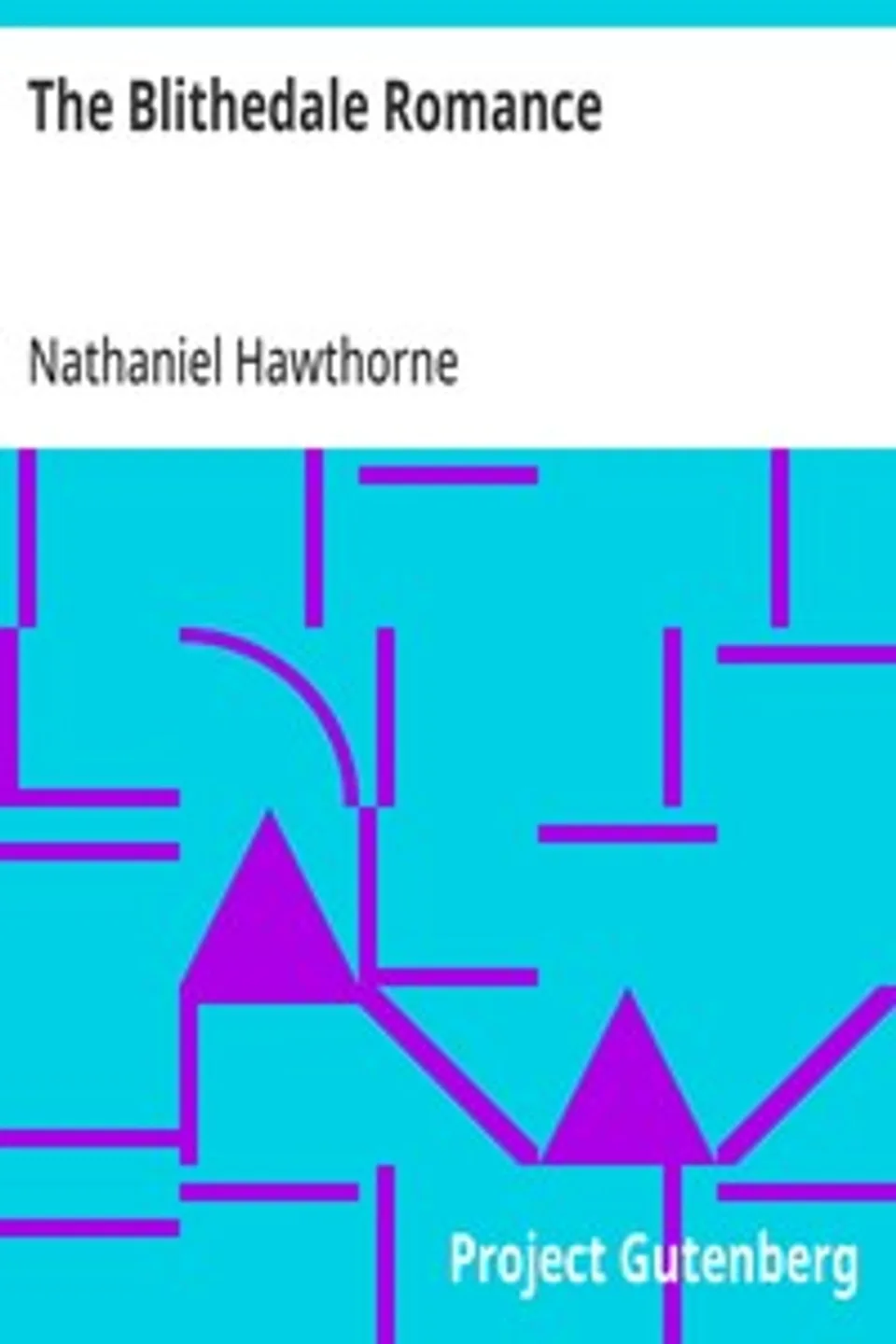The Blithedale Romance, Nathaniel Hawthorne