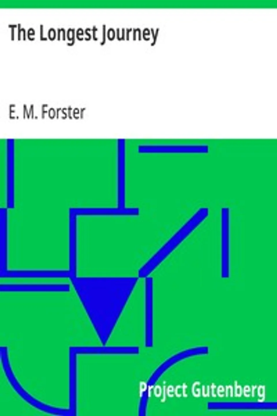 The Longest Journey, E. M. (Edward Morgan) Forster