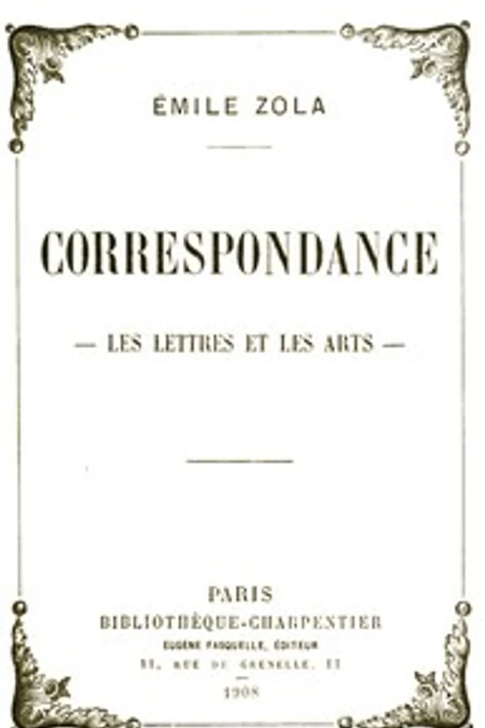 Correspondance: Les lettres et les arts, Émile Zola