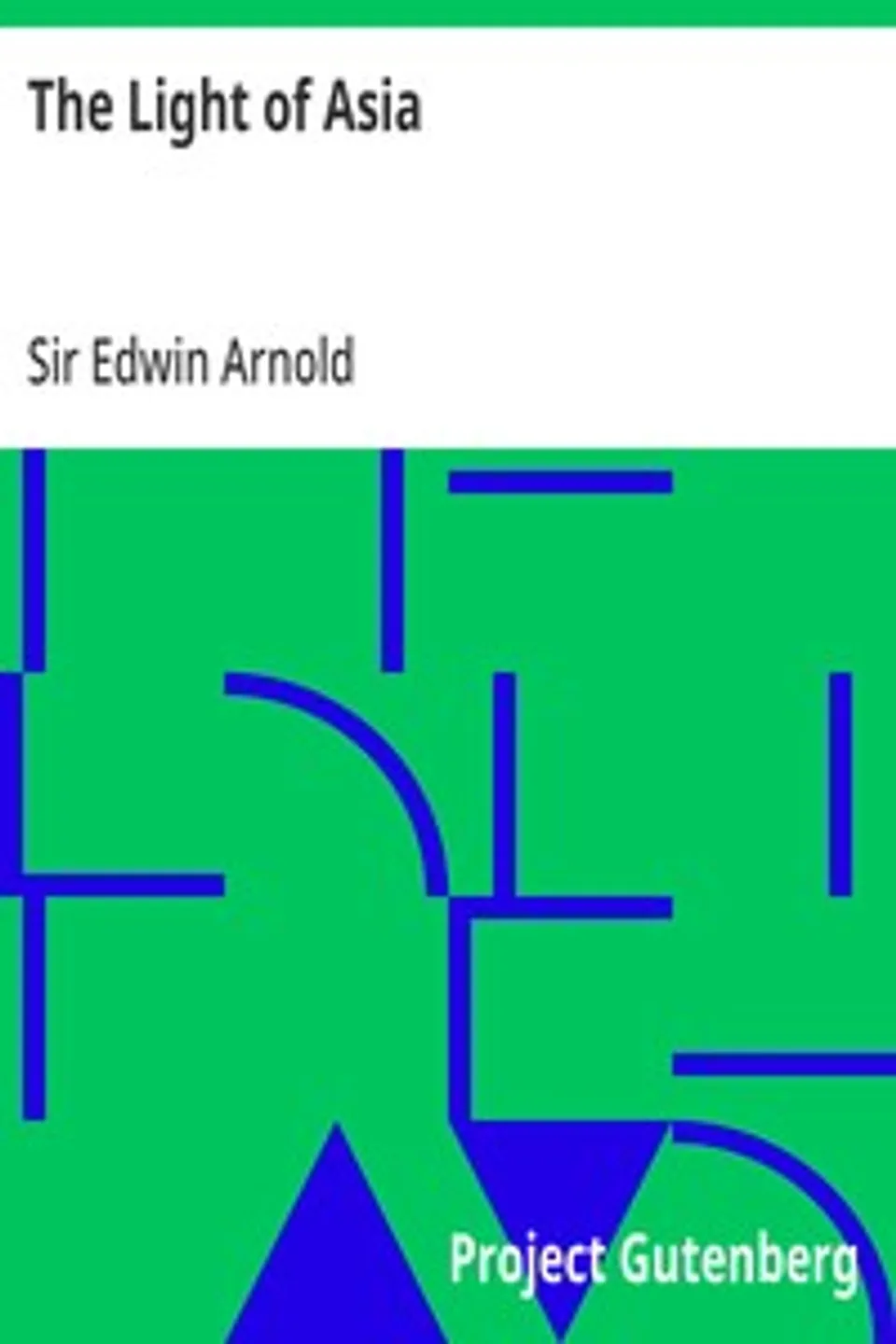 The Light of Asia, Edwin Arnold