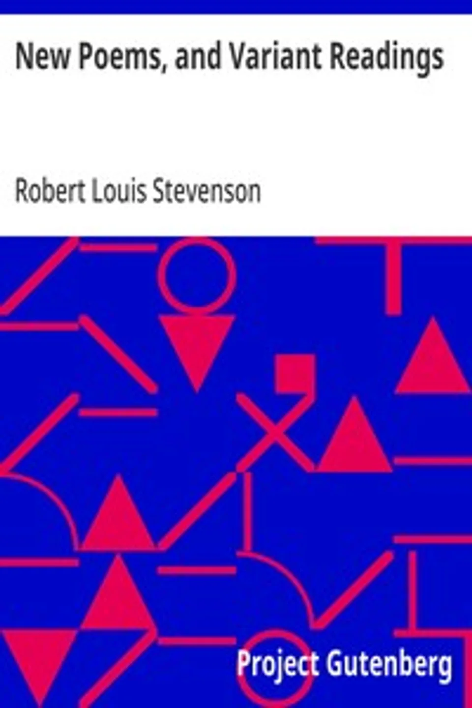 New Poems, and Variant Readings, Robert Louis Stevenson