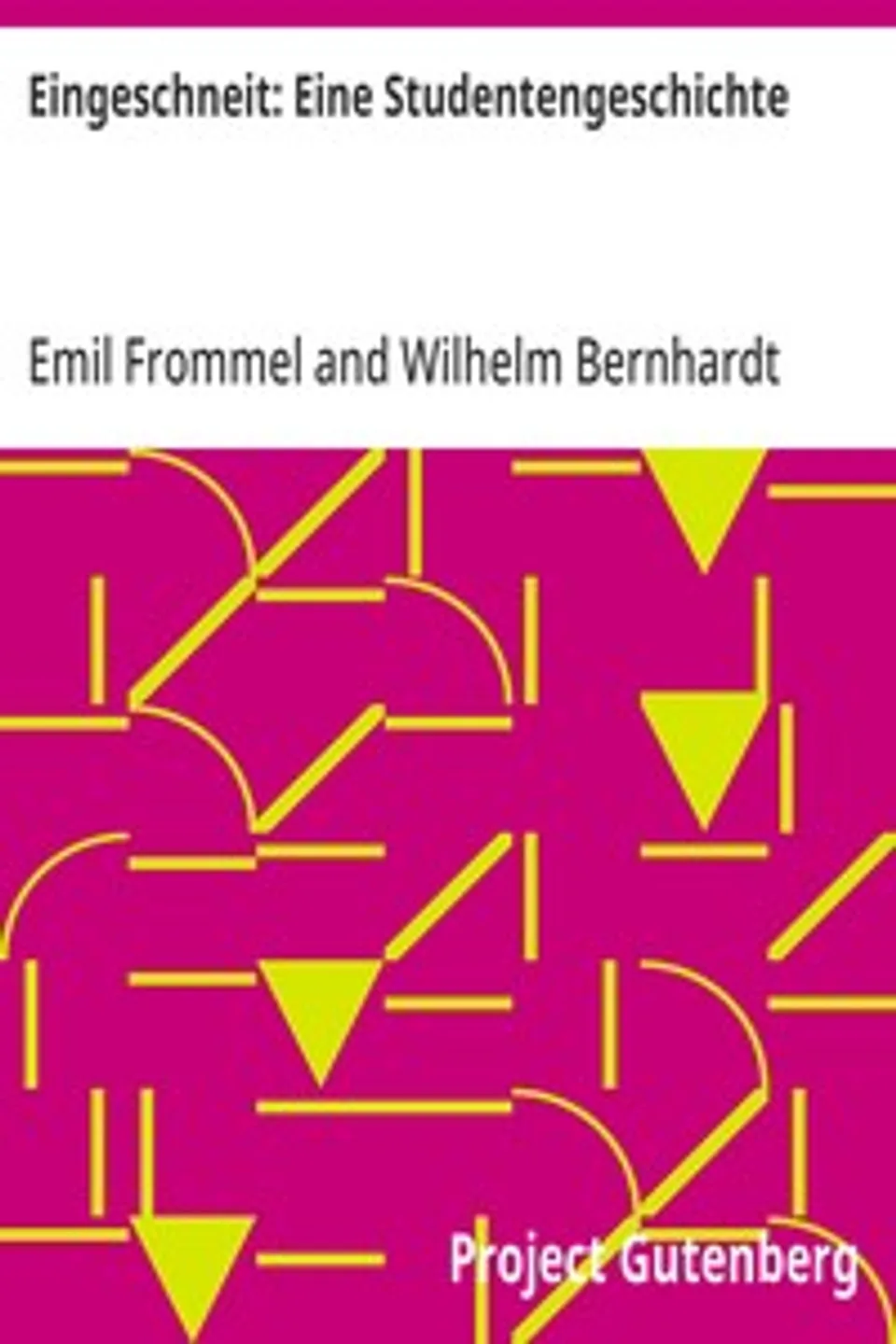 Eingeschneit: Eine Studentengeschichte, Emil Frommel