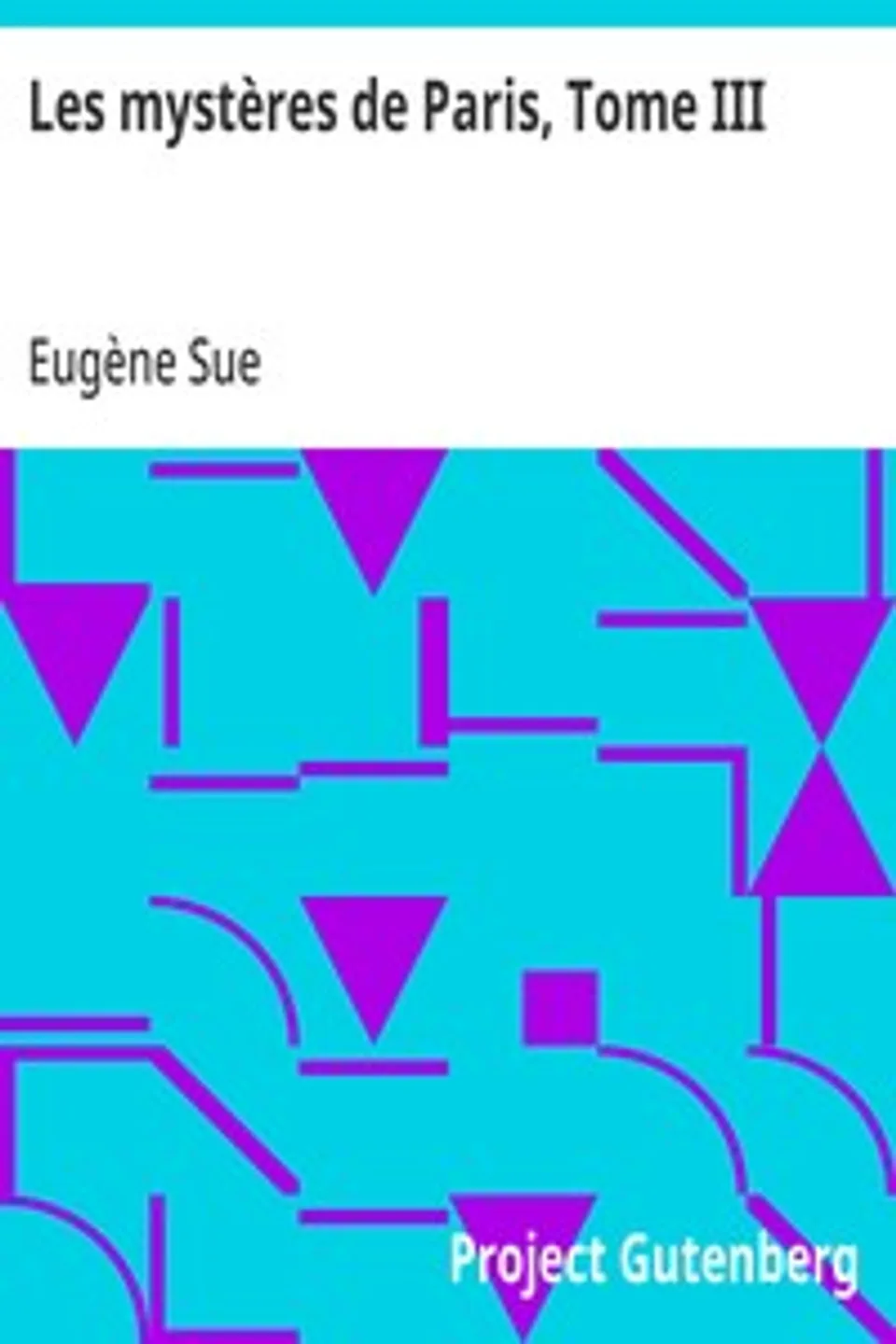 Les mystères de Paris, Tome III, Eugène Sue