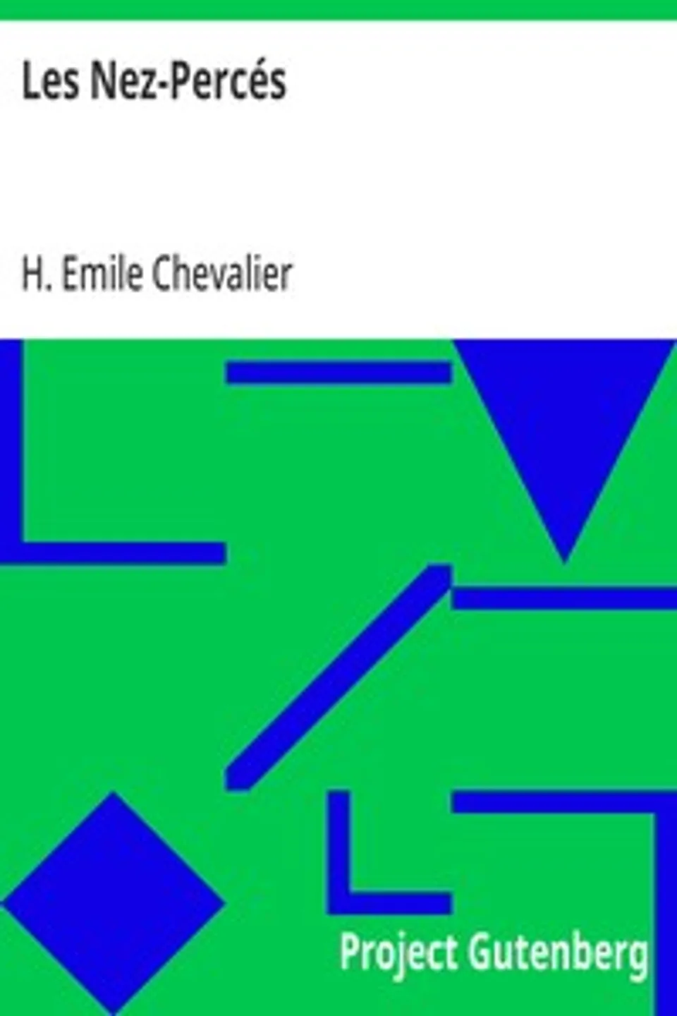 Les Nez-Percés, H. Emile (Henri Emile) Chevalier
