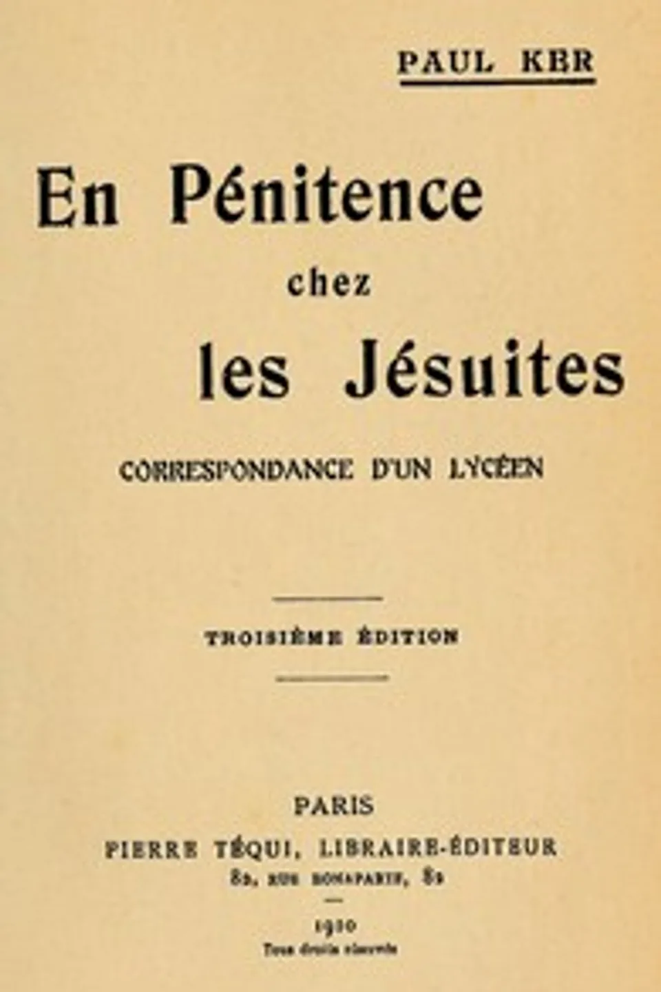 En Pénitence chez les Jésuites: Correspondance d'un lycéen, Pierre-Paul Brucker